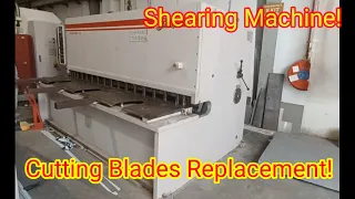 Shearing Machine! Cutting Blades Replacement!