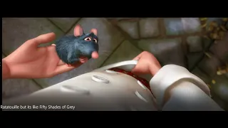 Ratatouille but its like Fifty Shades of Grey