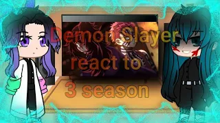 | Demon Slayer react to Season 3 | Part1/? | Истребитель Демонов реакция на 3 сезон. Часть 1/? |