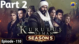 Kurulus Osman Season 05 Episode 110 Part 2 - Urdu Dubbed
