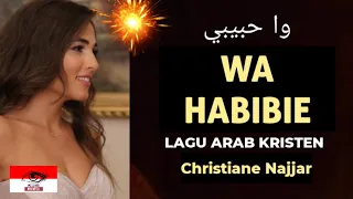 WA HABIBI - (Christiane Najjar) - Lagu Arab Kristen | وا حبيبي