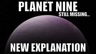 Planet Nine Update - New Science Reveals a Better Explanation