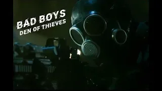 BaD BoyS - Den of Thieves