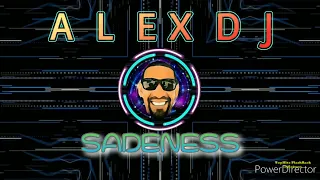 EGNIMA * SADENESS * REMIX FREESTYLE ((((ALEXDJ))))