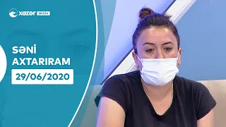 Səni Axtarıram    29.06.2020