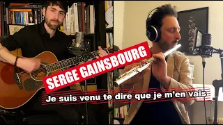 Serge Gainsbourg "Je Suis Venu Te Dire Que Je m’en Vais" [Quarantaine Session #4] avec Renaldo Greco