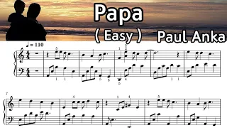 Papa / Easy Piano Sheet Music /  Paul Anka /  by SangHeart Play