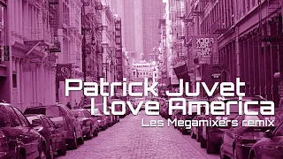 I Love America   Patrick Juvet Les Megamixers remix