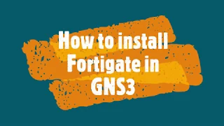 How to install Fortigate in GNS3 + Basic Configuration