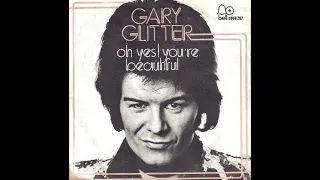 Gary Glitter - Oh Yes, You're Beautiful (1974)