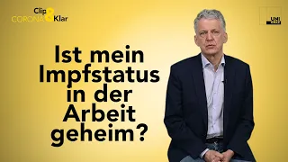 Corona Clip & Klar: Ist mein Impfstatus in der Arbeit geheim? (Gert-Peter Reissner)