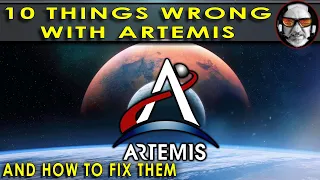 Top 10 problems with Artemis and what NASA can do to fix them!