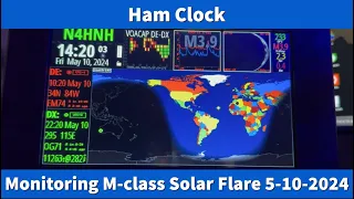 Ham Clock: Monitoring M-class Solar Flare on 5-10-2024 #hamradio #propagation #hfclock #solarflare