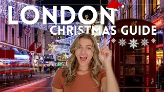 CHRISTMAS IN LONDON | London Christmas Lights, Markets & Activities That You Can't Miss!