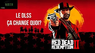 RED DEAD REDEMPTION 2: Le DLSS ça change quoi?