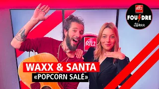 Santa et Waxx interprètent "Popcorn Salé" en live dans Foudre