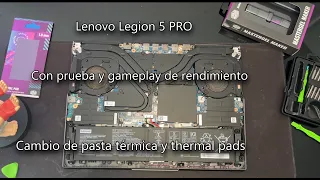 Desarme, limpieza, cambio de pasta térmica y thermal pads, prueba de rendimiento Lenovo Legion 5 PRO