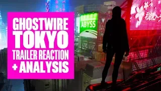 GhostWire: Tokyo Analysis - GhostWire: Tokyo Trailer Deep-dive Reaction