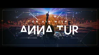 On Air With Anna Tur 136 (Guest Mix DJ Hoody) 11.03.2023