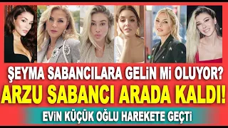 Şeyma Subaşı'nın yeni rotası Sabancıların genç oğlu oldu! Arzu Sabancı konuya el atacak mı?