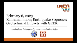 LFE Kahramanmaraş Earthquakes Reconnaissance Webinar Series   Geotechnical Impacts with GEER