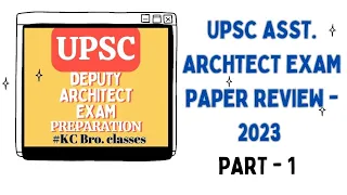 UPSC Assistant Architect 2023 exam question paper review - Part 1