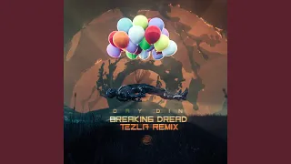Breaking Dread (Tezla Remix)