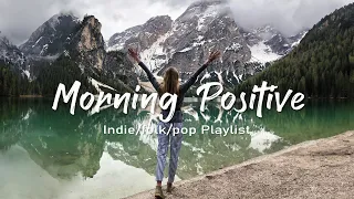 Morning positive | Chill songs make you have a good february - An Indie/folk/pop playlist