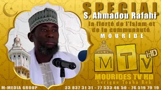 Spécial S. Ahmadou Rafahi Mbacke #17, La fierté de l’islam et de la communauté Mouride