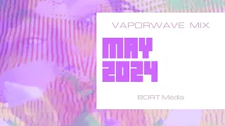 の刀ﾚﾉ刀乇　ムんの丂ｲ   |   Vaporwave Up-N-Comers Mix May 2024