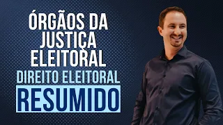 Órgâos da Justiça Eleitoral | Direito Eleitoral Resumido