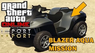 GTA V Online Import Export Special Vehicle Mission Blazer Aqua Mission #3