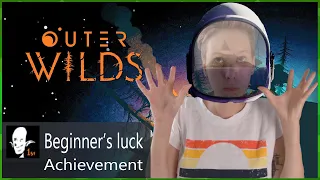 Let's do this one more time | Outer Wilds | Beginner's Luck Achievement