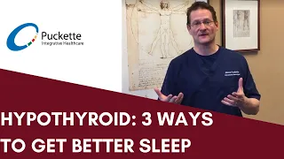 Hypothyroid: 3 Ways To Get Better Sleep