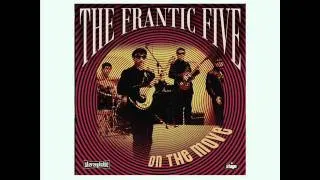 The Frantic Five: How Can We Go On?
