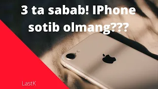 3 ta sabab Nega Iphone ishlatish kerak emas/ Iphone/