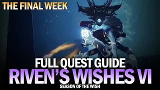 Riven's Wishes VI Full Quest (Week 6 / The Final Week) [Destiny 2]