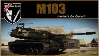 War Thunder tanks :  M103. Crotale du désert!