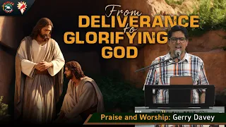 Praise and Worship by Bro. Gerry Davey | From Deliverance to Glorifying God | English | DRCColombo