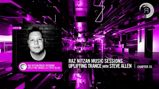 Steve Allen - Raz Nitzan Music Sessions - [Uplifting Trance - Chapter 35]