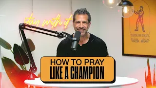 How To Pray Like a Champion | Think Like A Champion EP 36