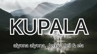 KUPALA - alyona alyona, Jerry Heil & ela (Текст пісні + переклад з німецької)