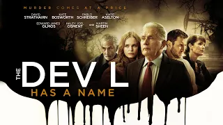THE DEVIL HAS A NAME | UK Trailer | Thriller starring Kate Bosworth, Pablo Schreiber & Martin Sheen
