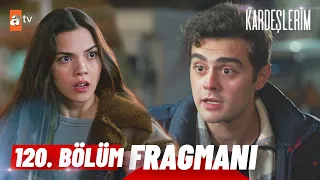 Kardeşlerim 120.Bölüm Fragman | "Eline koluna hakim ol!"@atvturkiye