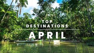 Top April Holiday Destinations