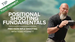 Positional Shooting Fundamentals | Precision Rifle Shooting with Todd Hodnett