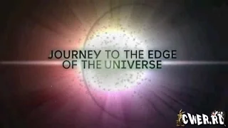 Путешествие на край Вселенной - Journey to the Edge of the Universe HD