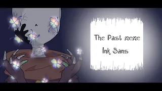 The Past meme Ink sans