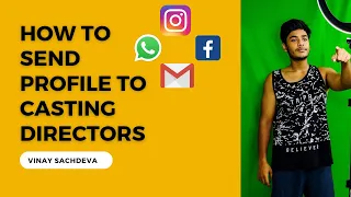 How To Send Profile To Casting Directors | Social Media And Mail| For Freshers| Actor Vinay Sachdeva