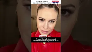 Alyssa Milano Embarrassed Herself With This Dig at Elon Musk #breakingnews #news #elonmusk